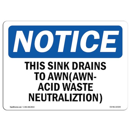 Signmission OSHA Notice Sign, 7" H, Aluminum, NOTICE Sink Drain AWN Acid Waste Neutralization Sign, Landscape OS-NS-A-710-L-16589